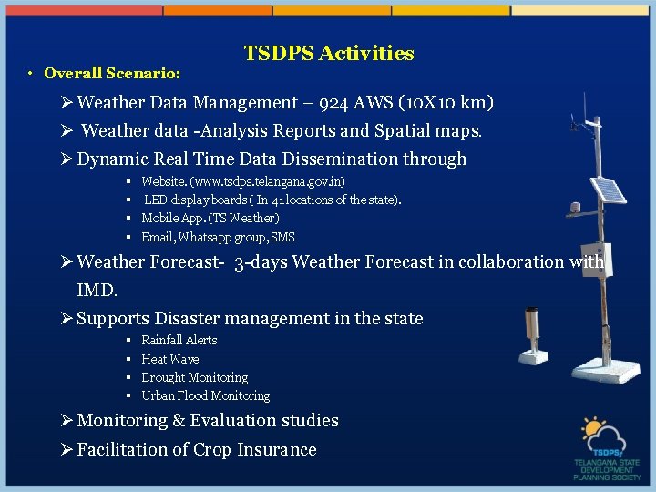  • Overall Scenario: TSDPS Activities Ø Weather Data Management – 924 AWS (10