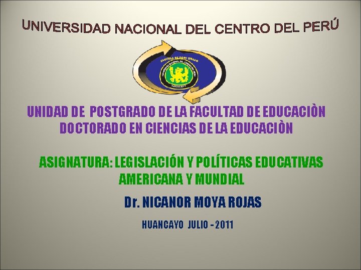 UNIDAD DE POSTGRADO DE LA FACULTAD DE EDUCACIÒN DOCTORADO EN CIENCIAS DE LA EDUCACIÒN