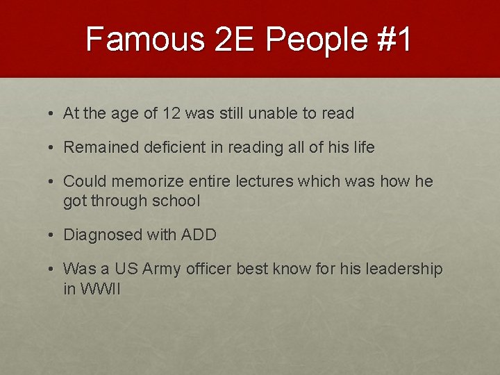 Famous 2 E People #1 • At the age of 12 was still unable