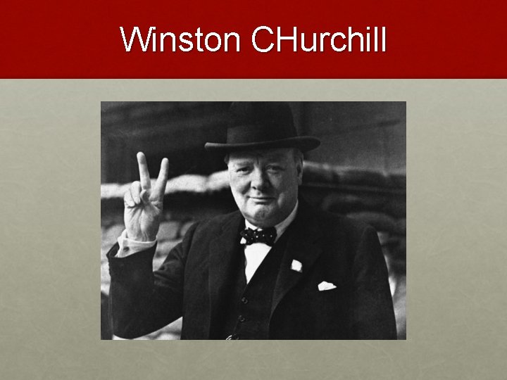 Winston CHurchill 