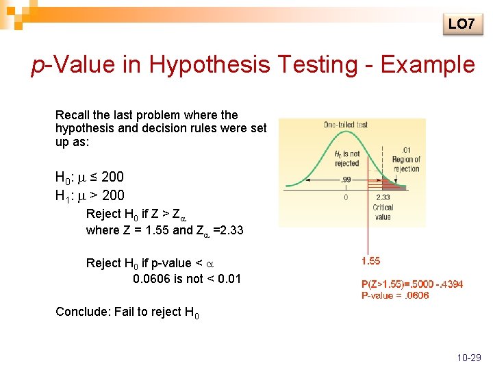 LO 7 p-Value in Hypothesis Testing - Example Recall the last problem where the