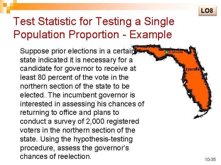 LO 8 Test Statistic for Testing a Single Population Proportion - Example Suppose prior