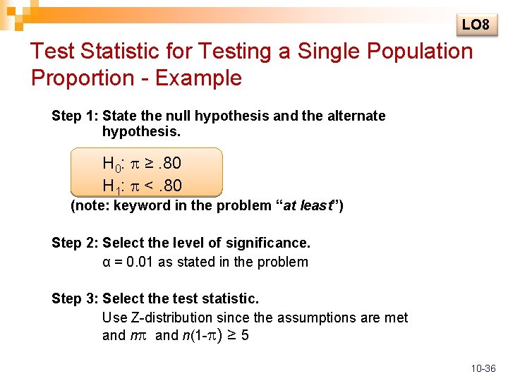 LO 8 Test Statistic for Testing a Single Population Proportion - Example Step 1: