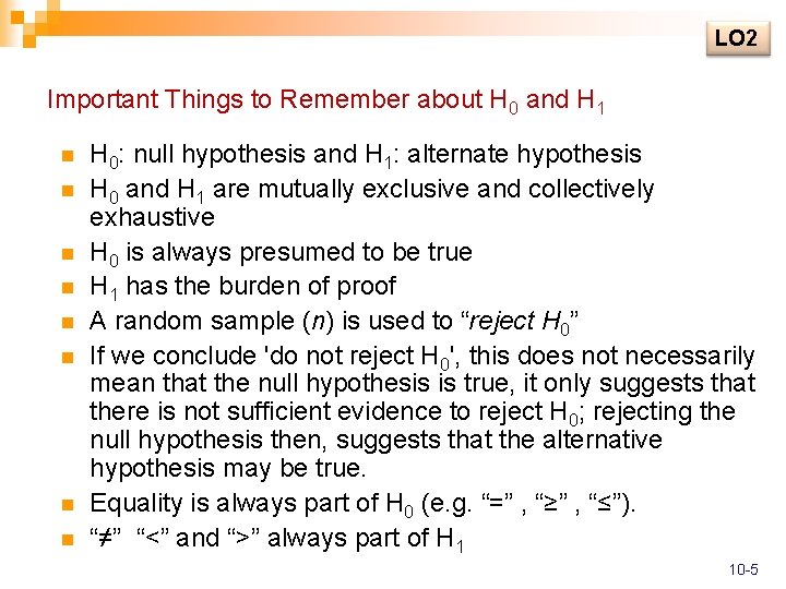 LO 2 Important Things to Remember about H 0 and H 1 n n