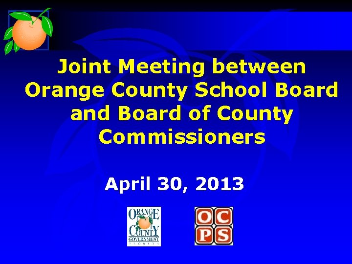 Joint Meeting between Orange County School Board and Board of County Commissioners April 30,