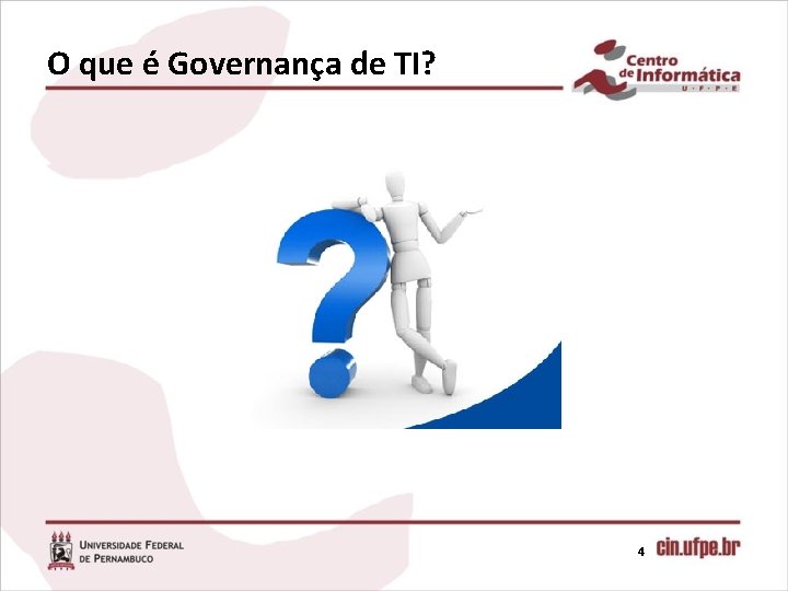 O que é Governança de TI? 4 