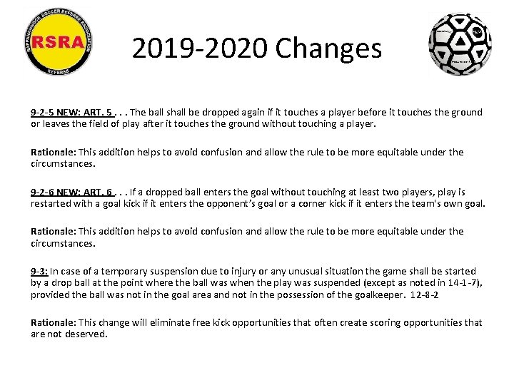 2019 -2020 Changes 9 -2 -5 NEW: ART. 5. . . The ball shall