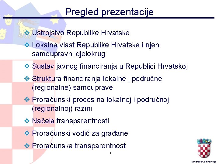 Pregled prezentacije v Ustrojstvo Republike Hrvatske v Lokalna vlast Republike Hrvatske i njen samoupravni Pregled prezentacije v Ustrojstvo Republike Hrvatske v Lokalna vlast Republike Hrvatske i njen samoupravni