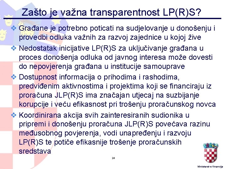 Zašto je važna transparentnost LP(R)S? v Građane je potrebno poticati na sudjelovanje u donošenju