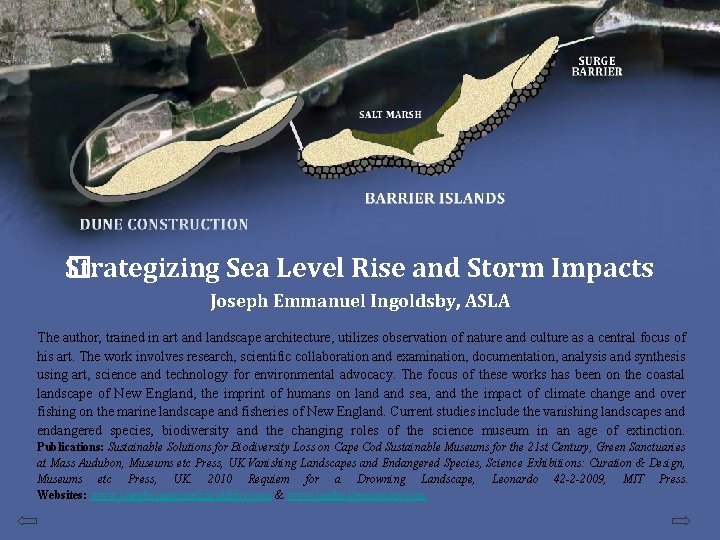 Strategizing Sea Level Rise and Storm Impacts � Joseph Emmanuel Ingoldsby, ASLA The author,