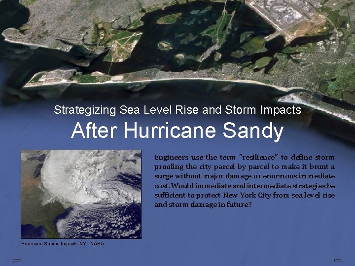 Strategizing Sea Level Rise and Storm Impacts After Hurricane Sandy Engineers use the term