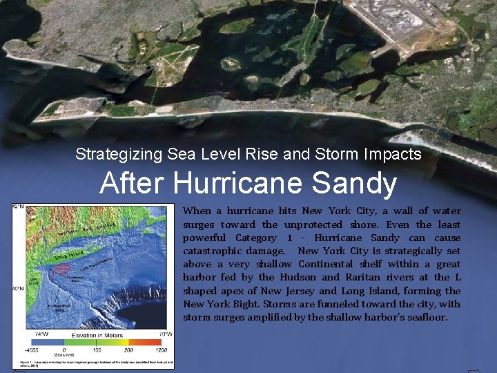 Strategizing Sea Level Rise and Storm Impacts After Hurricane Sandy When a hurricane hits