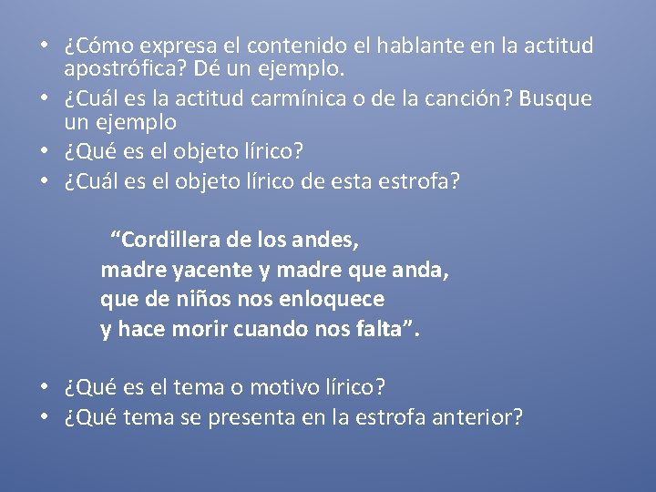  • ¿Cómo expresa el contenido el hablante en la actitud apostrófica? Dé un