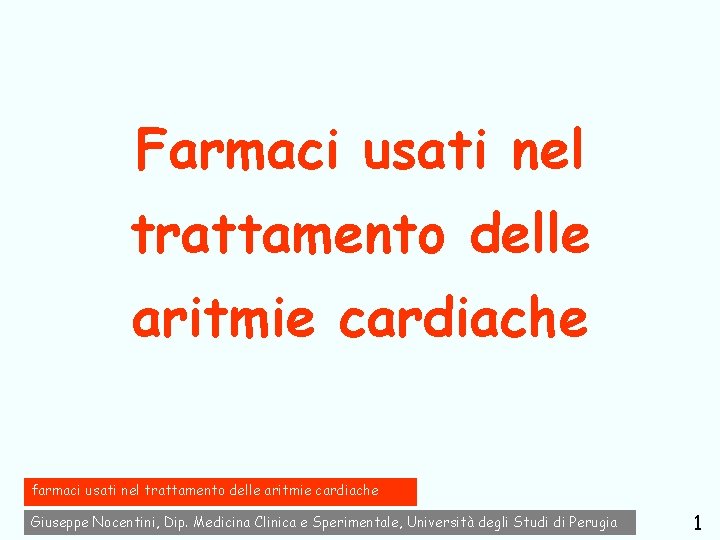 Farmaci usati nel trattamento delle aritmie cardiache farmaci usati nel trattamento delle aritmie cardiache