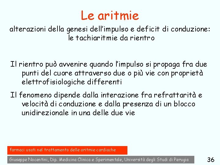 Le aritmie alterazioni della genesi dell’impulso e deficit di conduzione: le tachiaritmie da rientro