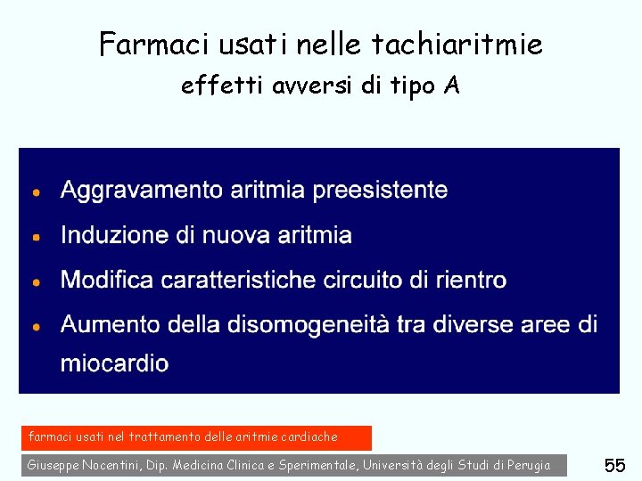 Farmaci usati nelle tachiaritmie effetti avversi di tipo A farmaci usati nel trattamento delle