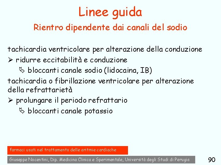 Linee guida Rientro dipendente dai canali del sodio tachicardia ventricolare per alterazione della conduzione