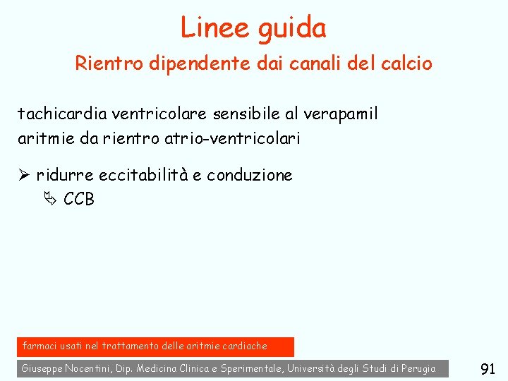 Linee guida Rientro dipendente dai canali del calcio tachicardia ventricolare sensibile al verapamil aritmie