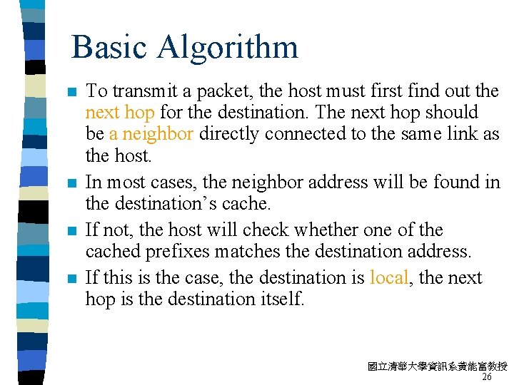 Basic Algorithm n n To transmit a packet, the host must first find out