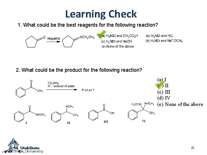 Learning Check 1. What could be the best reagents for the following reaction? 2. Learning Check 1. What could be the best reagents for the following reaction? 2.