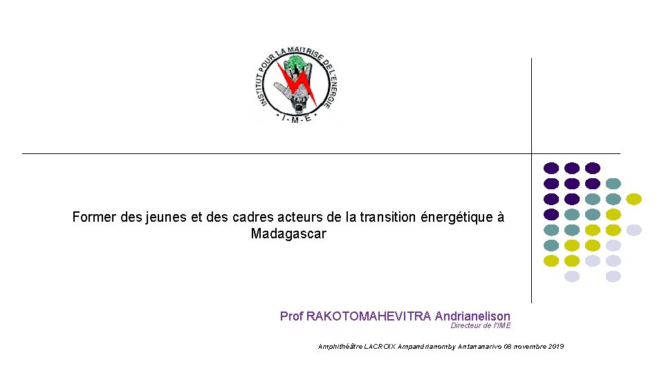 Former des jeunes et des cadres acteurs de la transition énergétique à Madagascar Prof