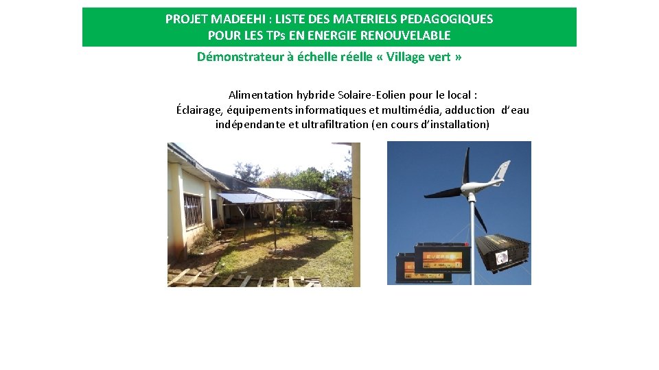 PROJET MADEEHI : LISTE DES MATERIELS PEDAGOGIQUES POUR LES TPs EN ENERGIE RENOUVELABLE Démonstrateur