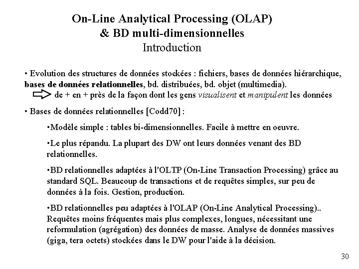 On-Line Analytical Processing (OLAP) & BD multi-dimensionnelles Introduction • Evolution des structures de données