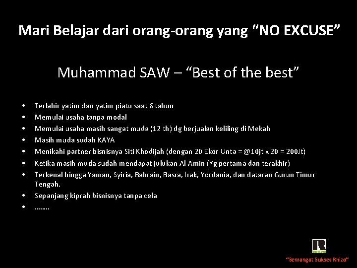 Mari Belajar dari orang-orang yang “NO EXCUSE” Muhammad SAW – “Best of the best”