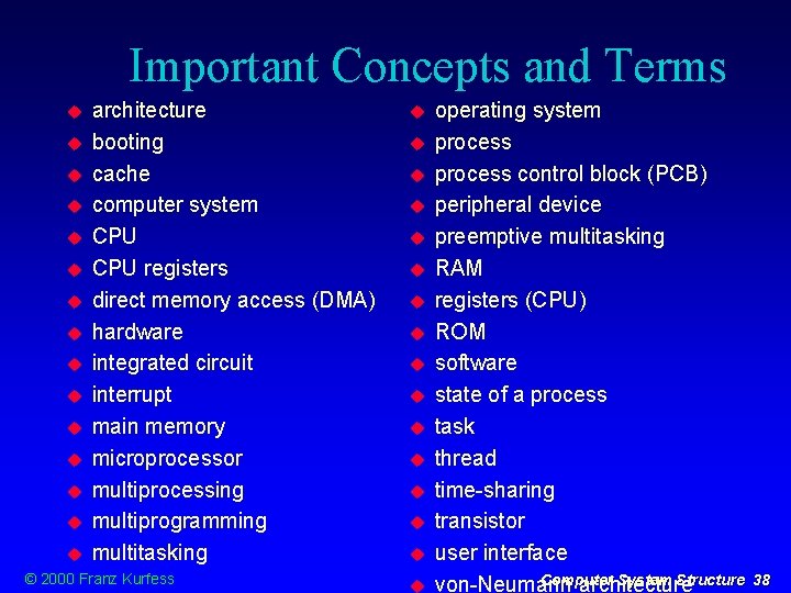 Important Concepts and Terms architecture booting cache computer system CPU registers direct memory access