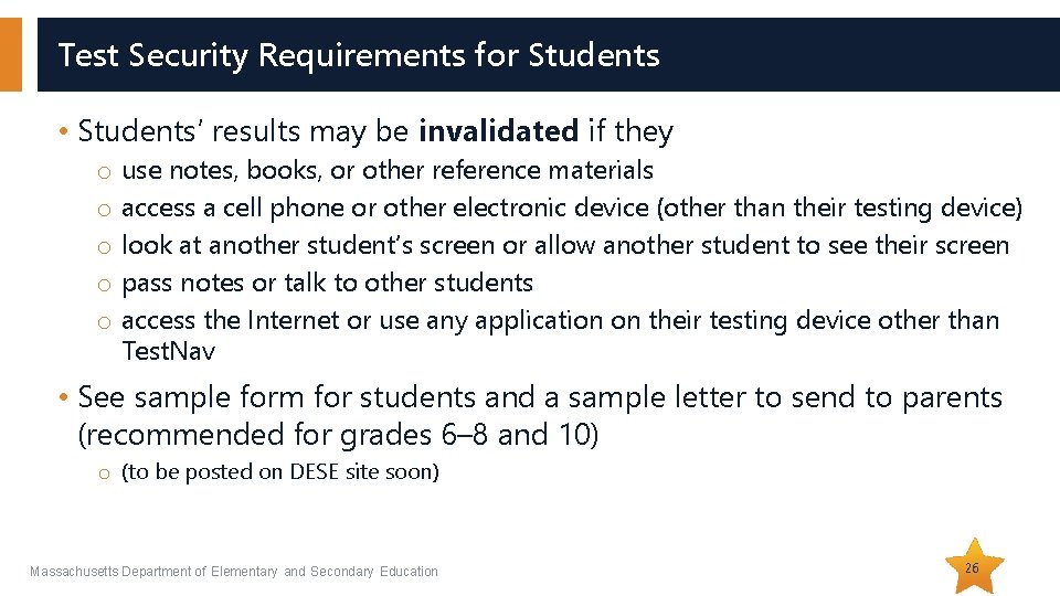 Test Security Requirements for Students • Students’ results may be invalidated if they o