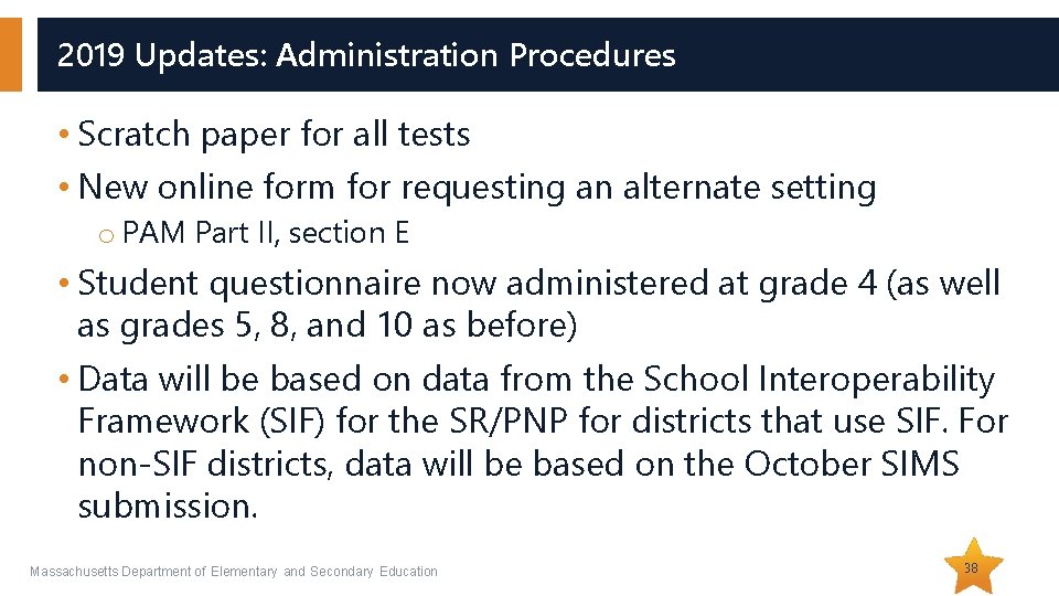 2019 Updates: Administration Procedures • Scratch paper for all tests • New online form