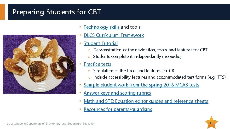 Preparing Students for CBT • Technology skills and tools • DLCS Curriculum Framework •