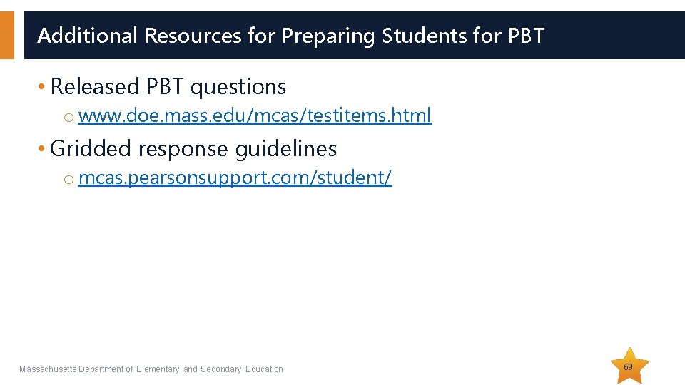 Additional Resources for Preparing Students for PBT • Released PBT questions o www. doe.