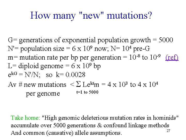 How many "new" mutations? G= generations of exponential population growth = 5000 N'= population