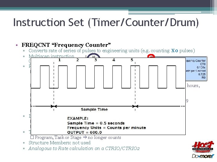 Instruction Set (Timer/Counter/Drum) • FREQCNT “Frequency Counter” ▫ Converts rate of series of pulses