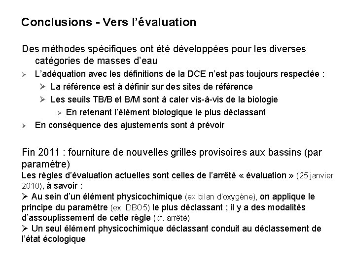 Conclusions - Vers l’évaluation Des méthodes spécifiques ont été développées pour les diverses catégories