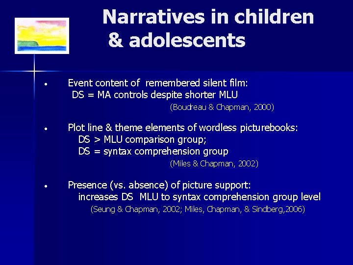 Narratives in children & adolescents • Event content of remembered silent film: DS =