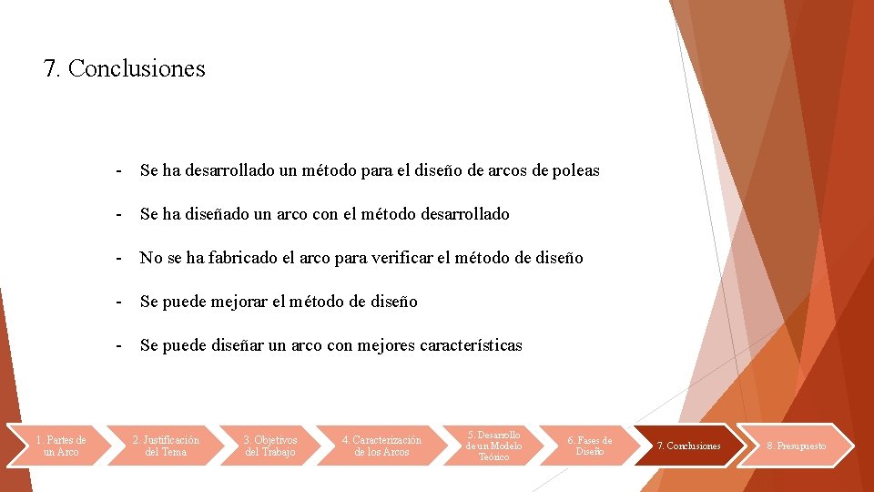 7. Conclusiones - Se ha desarrollado un método para el diseño de arcos de 7. Conclusiones - Se ha desarrollado un método para el diseño de arcos de