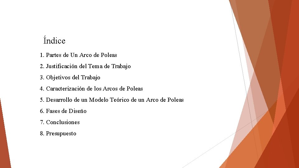 Índice 1. Partes de Un Arco de Poleas 2. Justificación del Tema de Trabajo