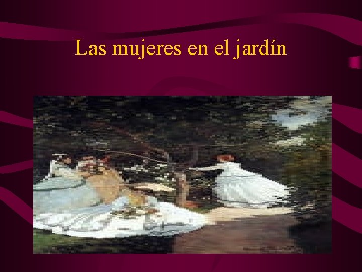 Las mujeres en el jardín 