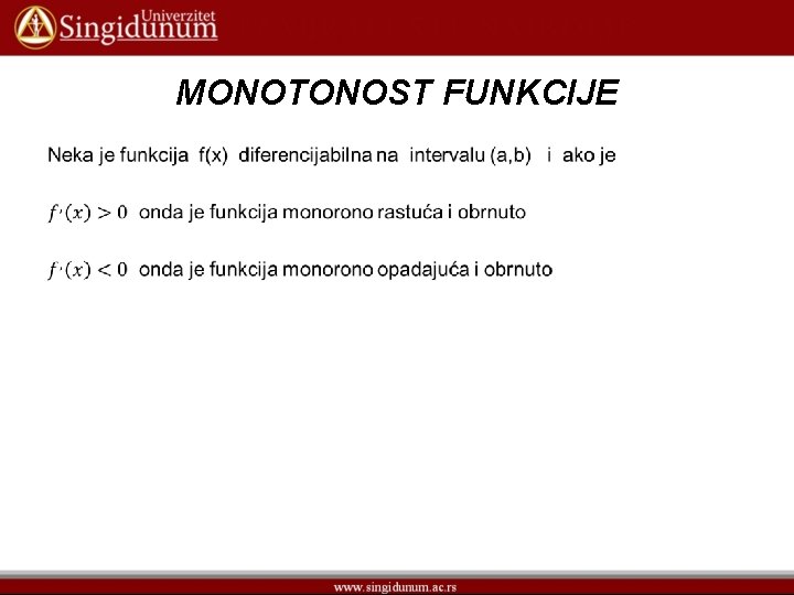 MONOTONOST FUNKCIJE • 