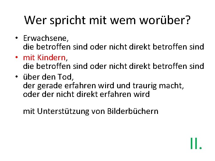 Wer spricht mit wem worüber? • Erwachsene, die betroffen sind oder nicht direkt betroffen