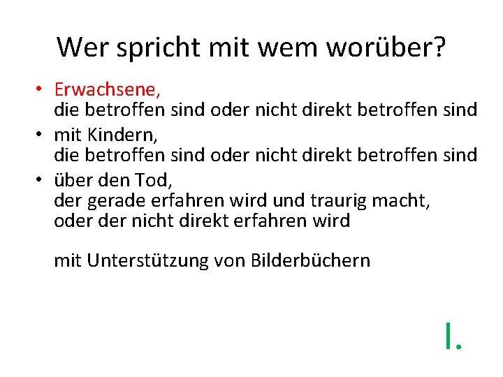 Wer spricht mit wem worüber? • Erwachsene, die betroffen sind oder nicht direkt betroffen