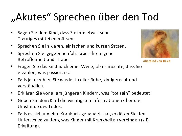 „Akutes“ Sprechen über den Tod • Sagen Sie dem Kind, dass Sie ihm etwas „Akutes“ Sprechen über den Tod • Sagen Sie dem Kind, dass Sie ihm etwas
