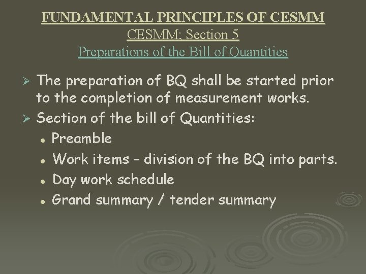 FUNDAMENTAL PRINCIPLES OF CESMM; Section 5 Preparations of the Bill of Quantities The preparation