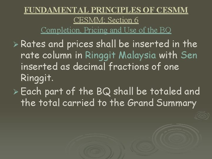 FUNDAMENTAL PRINCIPLES OF CESMM; Section 6 Completion, Pricing and Use of the BQ Ø