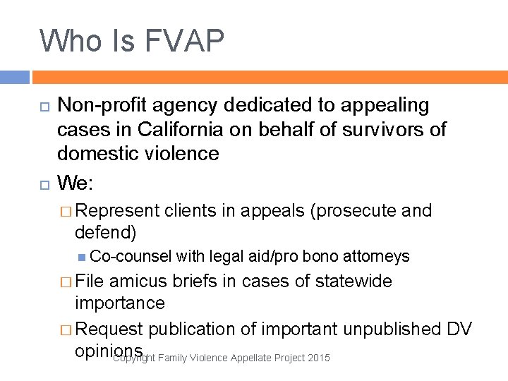 Who Is FVAP Non-profit agency dedicated to appealing cases in California on behalf of