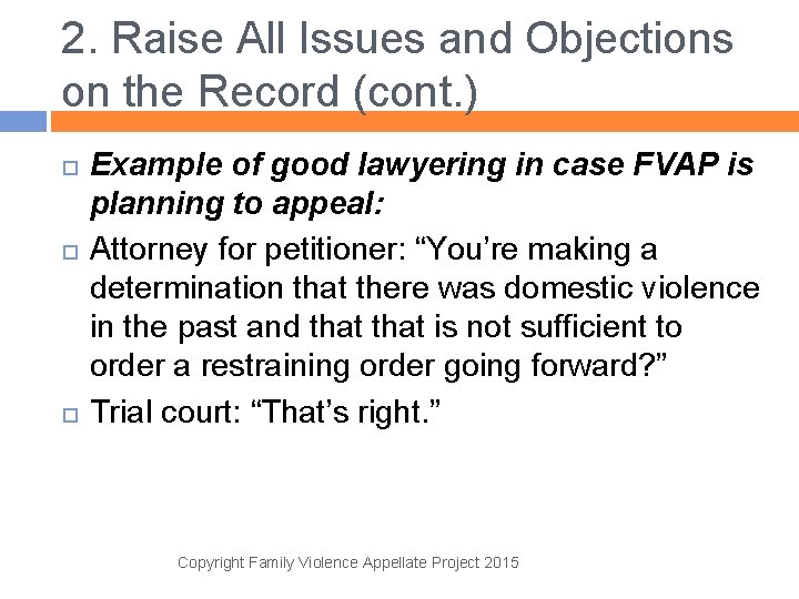 2. Raise All Issues and Objections on the Record (cont. ) Example of good