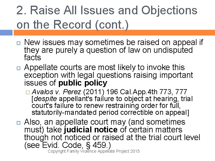 2. Raise All Issues and Objections on the Record (cont. ) New issues may
