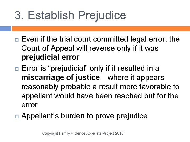 3. Establish Prejudice Even if the trial court committed legal error, the Court of